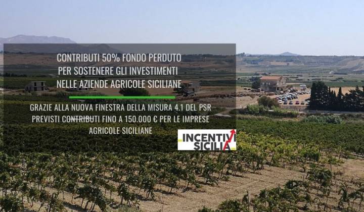 Immagine articolo: Contributi 50% fondo perduto alle aziende agricole siciliane per acquisto macchine agricole, terreni, realizzazione fabbricati e altro grazie alla misura 4.1 PSR Sicilia