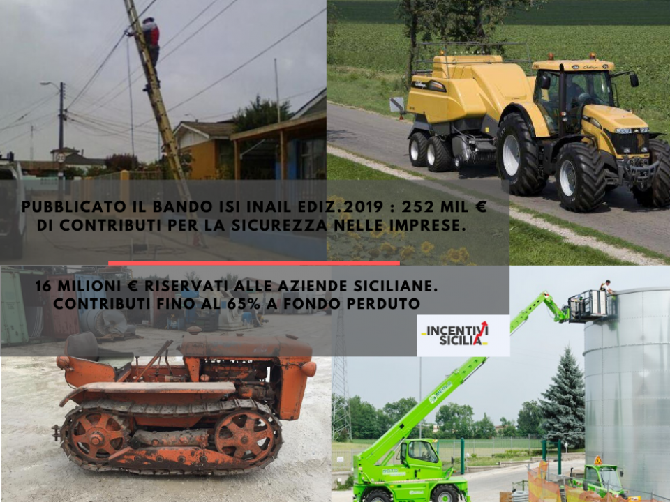 Immagine articolo: Pubblicato il bando Isi INAIL ediz.2019 : 252 mil € di contributi per la sicurezza nelle imprese. 16 milioni € riservati alle aziende siciliane